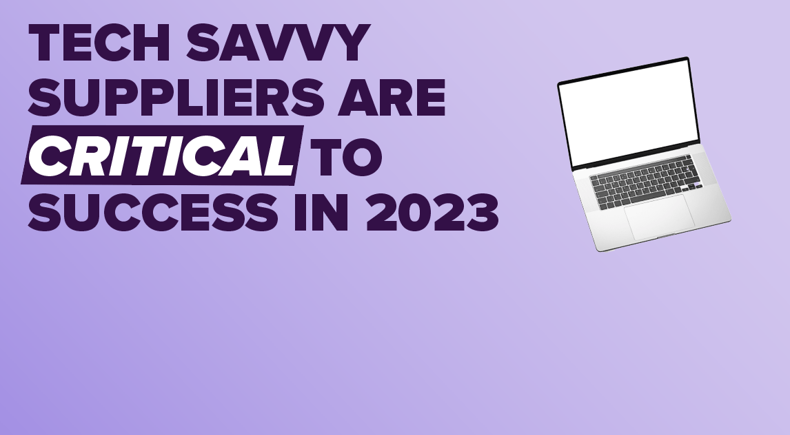 Thought Leadership: Tech Savvy Suppliers Are Critical to Success in 2023